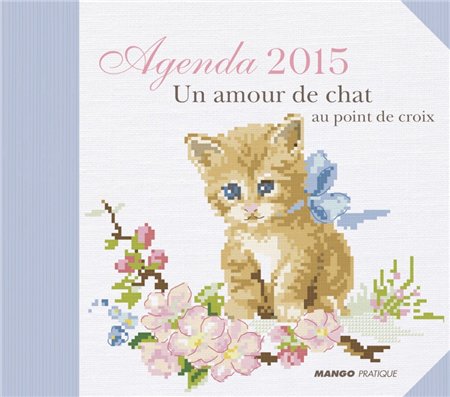 Agenda 2015: Un Amour de Chat au point de croix