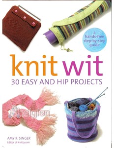 Knit Wit: 30 Easy and Hip Projects