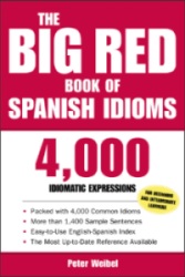 The Big Red Book of Spanish Idioms. Peter Weibel