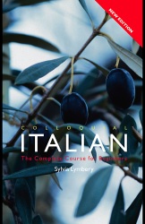 Colloquial Italian. The Complete Course for Beginners. Sylvia Lymbery