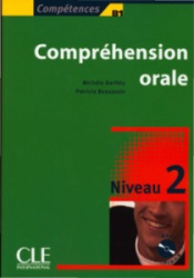 Compréhension orale. Compétences B1. Michèle Barféty, Patricia Beaujouin