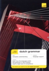 Teach Yourself Dutch Grammar. Gerdi Quist, Dennis Strik