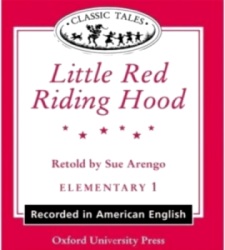 Classic Tales: Little Red Riding Hood. Sue Arengo