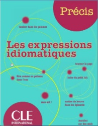 Les expressions idiomatiques. Isabelle Chollet, Jean–Michel  Robert